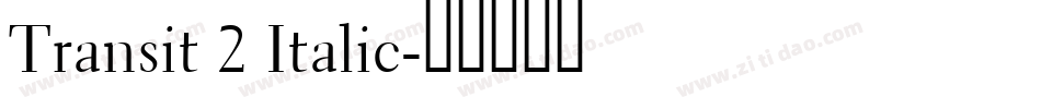 Transit 2 Italic字体转换
